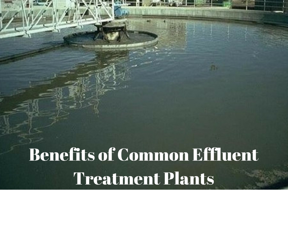 Benefits Of Common Effluent Treatment Plants - Clean Tech Water