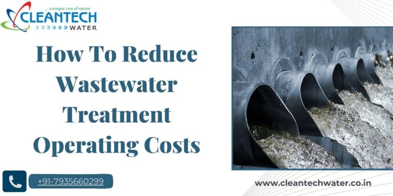 Tips To Reduce Operating Costs Of Wastewater Treatment Plants