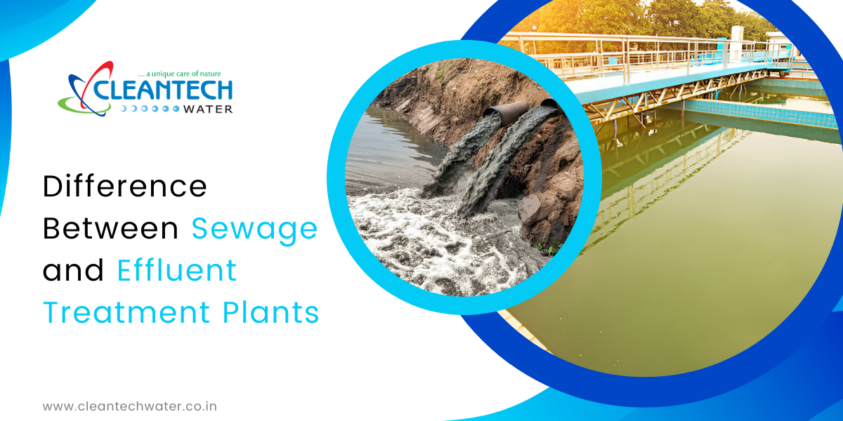 Difference Between Sewage and Effluent Treatment Plants