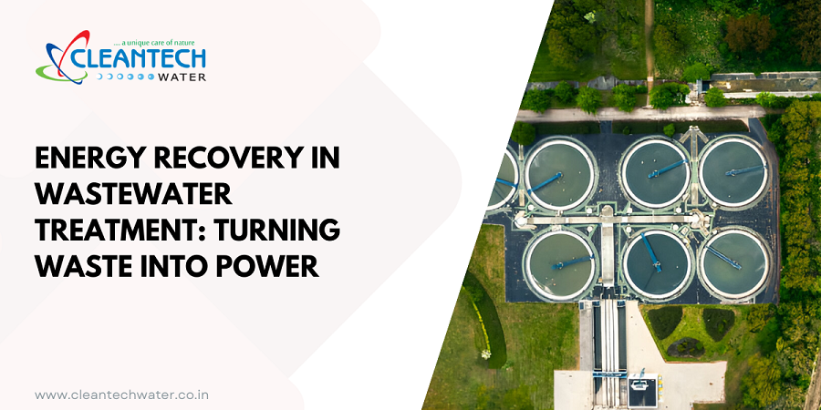 Energy Recovery in Wastewater Treatment: Turning Waste into Power